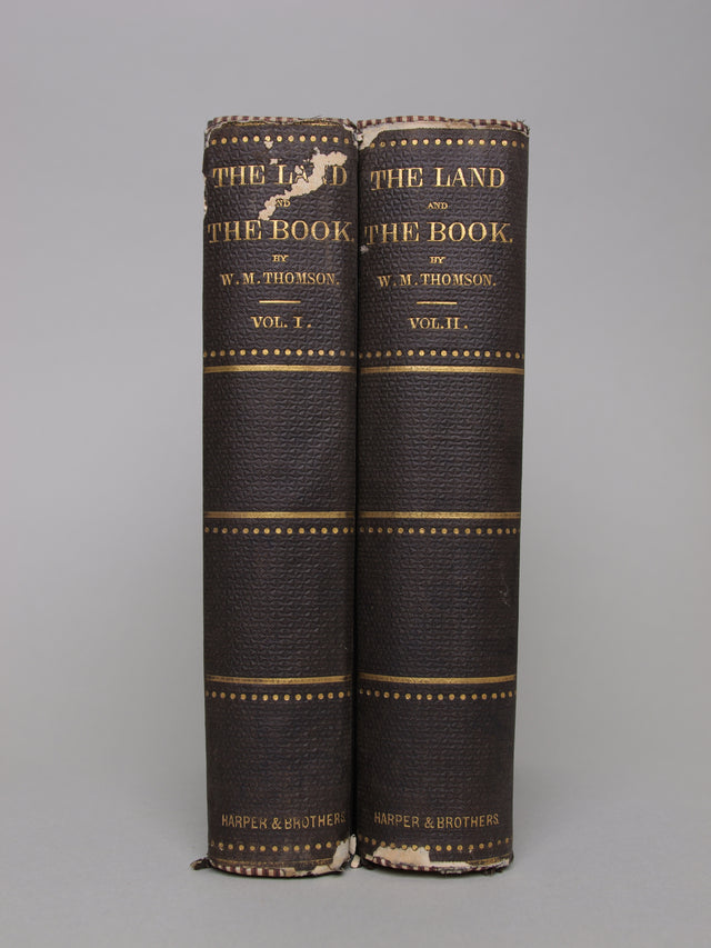 The Land And The Book; or, Biblical Illustrations Drawn From the Manners and Customs, the Scenes and Scenery of The Holy Land